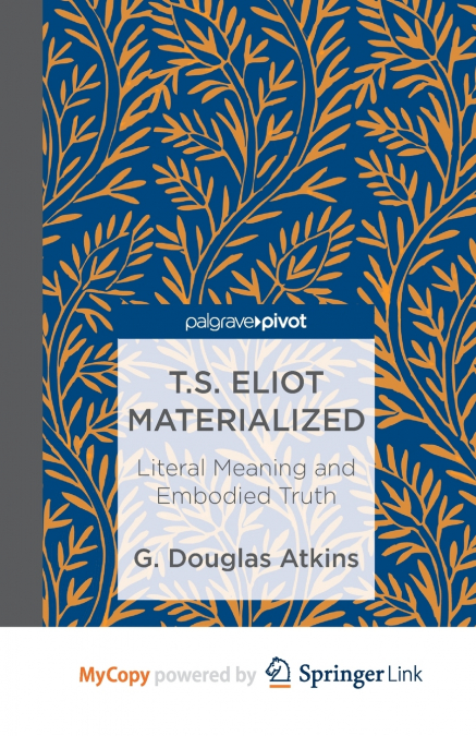 T.S. Eliot Materialized
