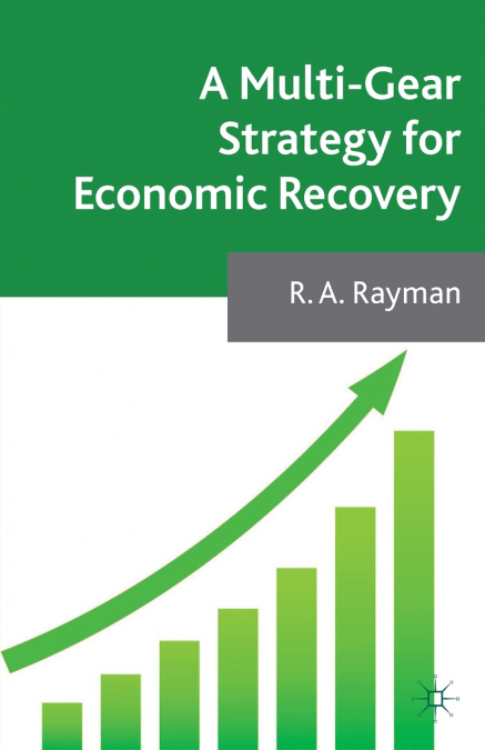 A Multi-Gear Strategy for Economic Recovery