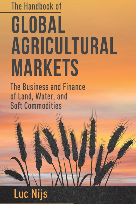 The Handbook of Global Agricultural Markets