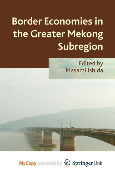 Border Economies in the Greater Mekong Sub-region