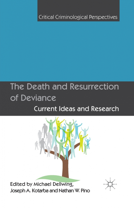 The Death and Resurrection of Deviance