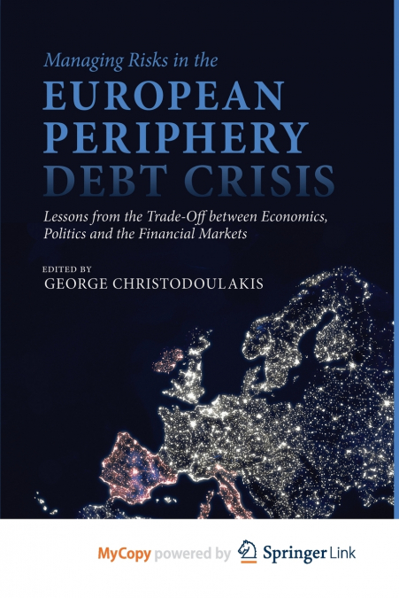 Managing Risks in the European Periphery Debt Crisis