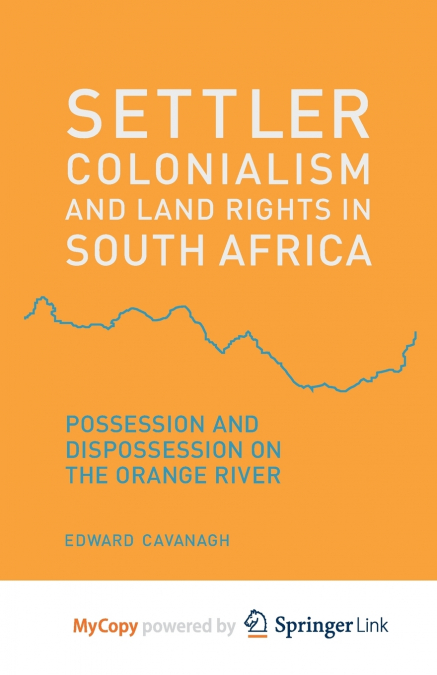 Settler Colonialism and Land Rights in South Africa