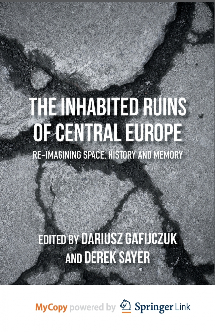 The Inhabited Ruins of Central Europe