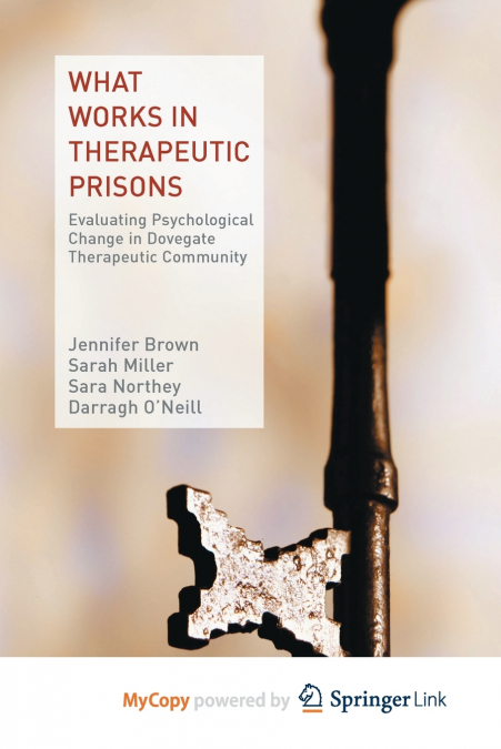 What Works in Therapeutic Prisons