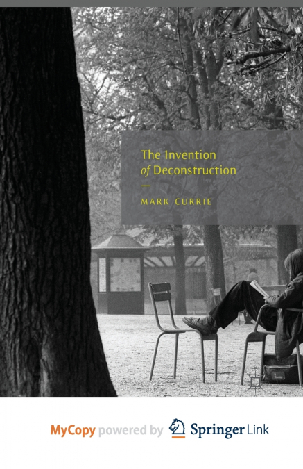 The Invention of Deconstruction
