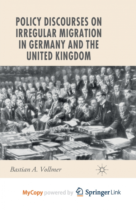 Policy Discourses on Irregular Migration in Germany and the United Kingdom