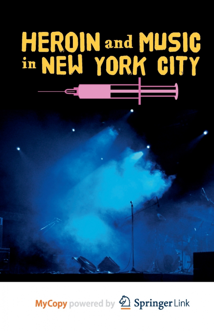 Heroin and Music in New York City