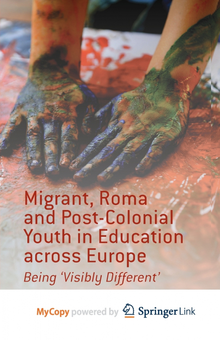 Migrant, Roma and Post-Colonial Youth in Education across Europe