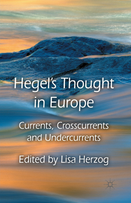 Hegel’s Thought in Europe