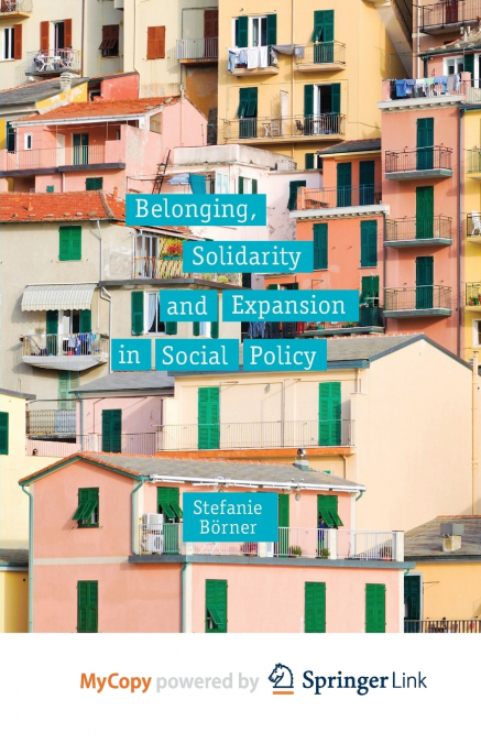 Belonging, Solidarity and Expansion in Social Policy