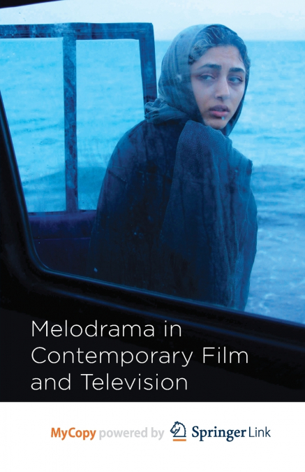 Melodrama in Contemporary Film and Television