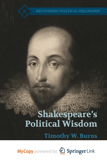 Shakespeare’s Political Wisdom