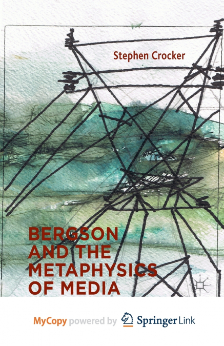 Bergson and the Metaphysics of Media