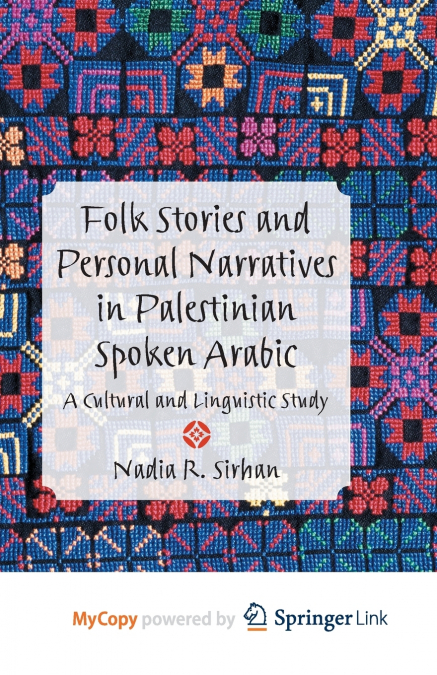 Folk Stories and Personal Narratives in Palestinian Spoken Arabic