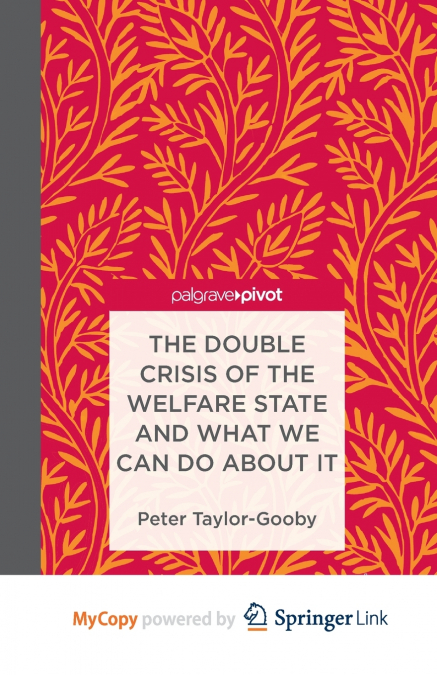 The Double Crisis of the Welfare State and What We Can Do About It