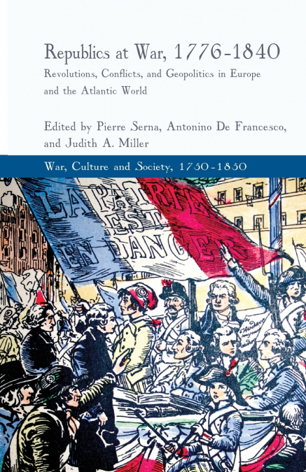 Republics at War, 1776-1840