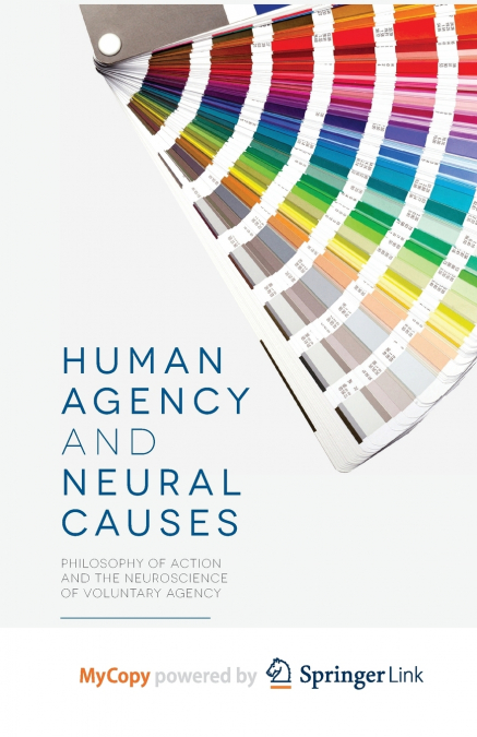 Human Agency and Neural Causes