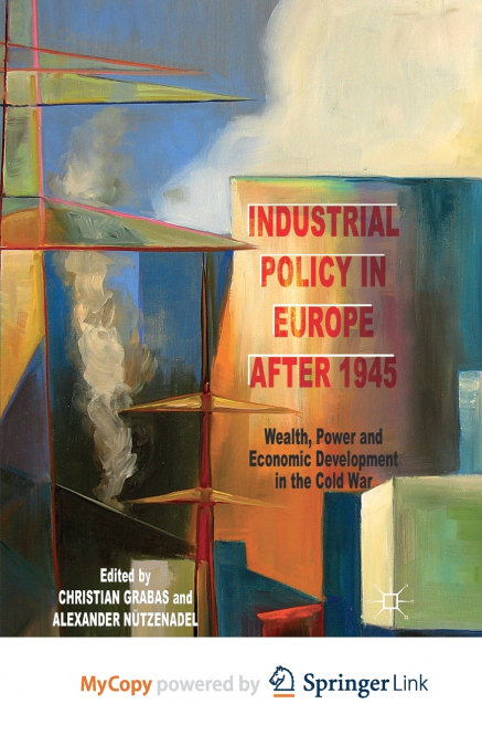 Industrial Policy in Europe after 1945