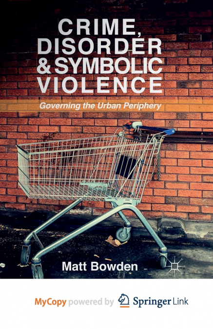 Crime, Disorder and Symbolic Violence