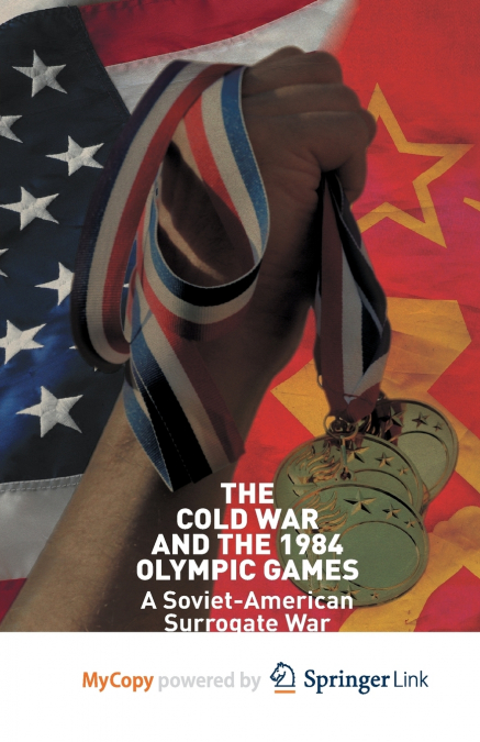 The Cold War and the 1984 Olympic Games