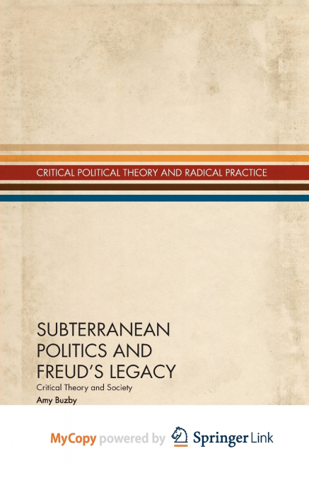 Subterranean Politics and Freud’s Legacy