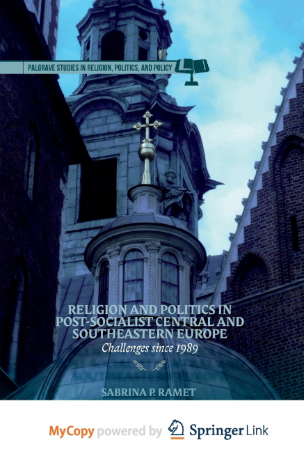 Religion and Politics in Post-Socialist Central and Southeastern Europe