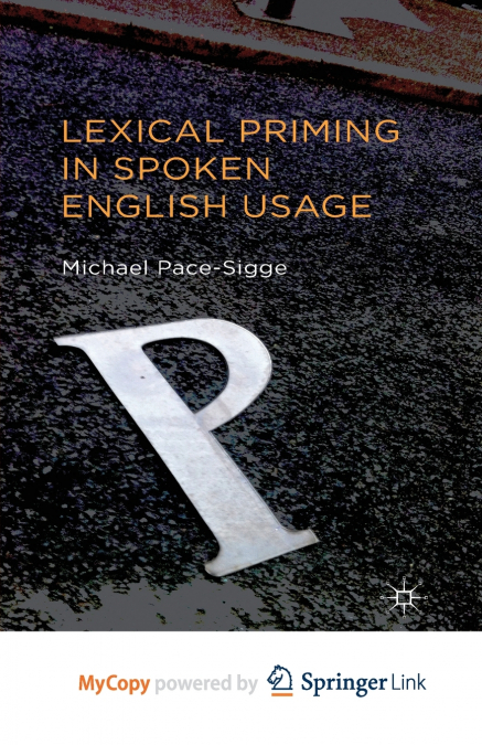 Lexical Priming in Spoken English Usage