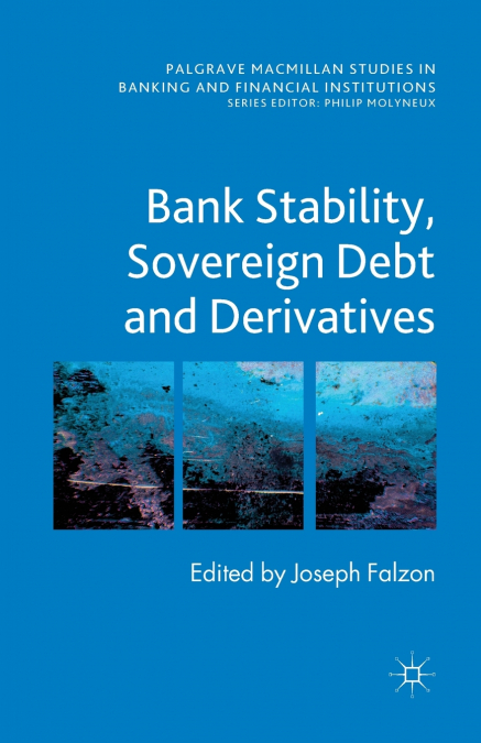 Bank Stability, Sovereign Debt and Derivatives