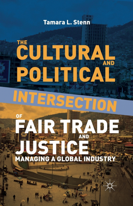 The Cultural and Political Intersection of Fair Trade and Justice