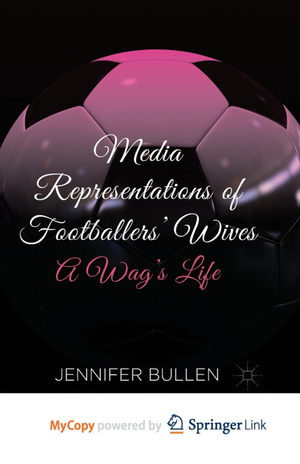 Media Representations of Footballers’ Wives