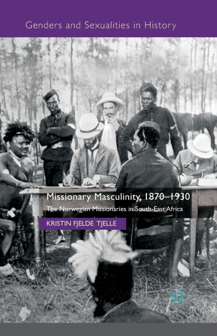 Missionary Masculinity, 1870-1930