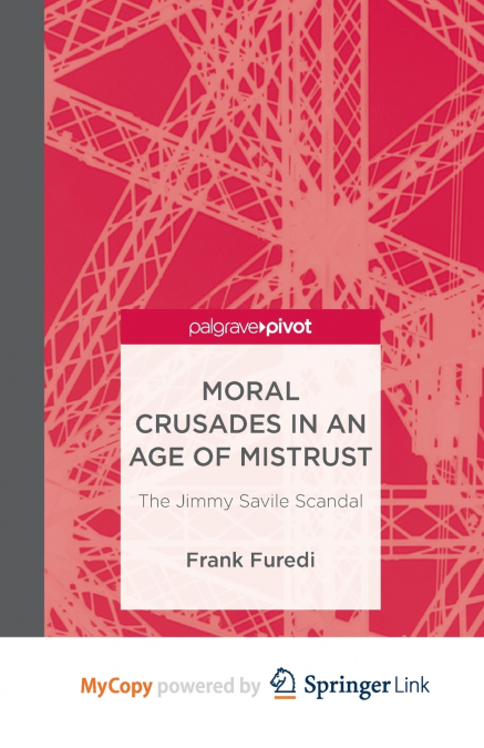 Moral Crusades in an Age of Mistrust