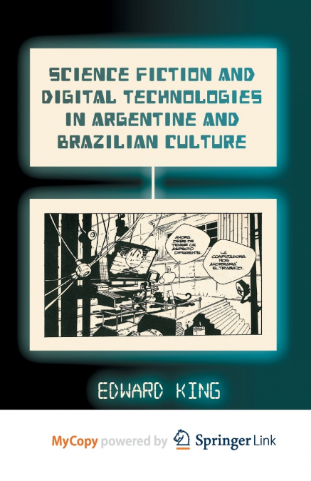 Science Fiction and Digital Technologies in Argentine and Brazilian Culture