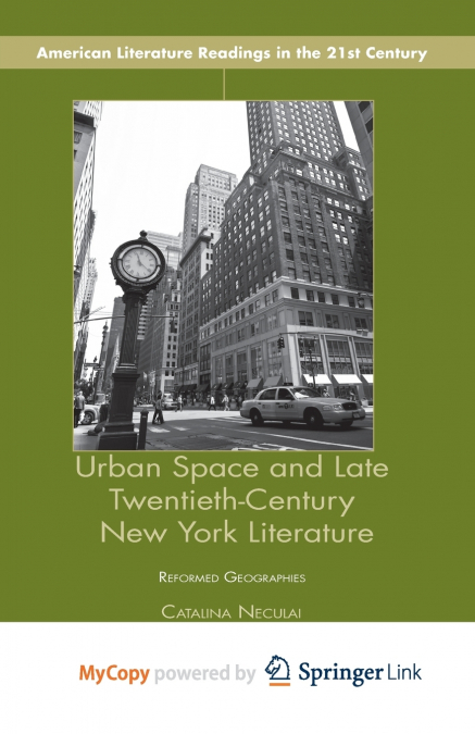 Urban Space and Late Twentieth-Century New York Literature