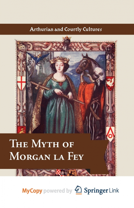 The Myth of Morgan la Fey