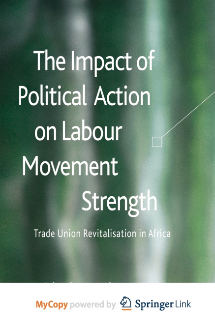 The Impact of Political Action on Labour Movement Strength
