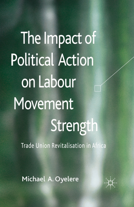 The Impact of Political Action on Labour Movement Strength