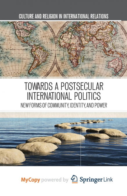 Towards a Postsecular International Politics