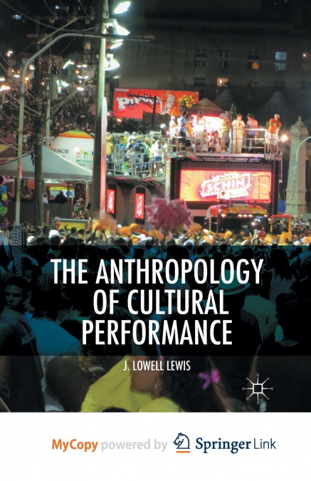 The Anthropology of Cultural Performance