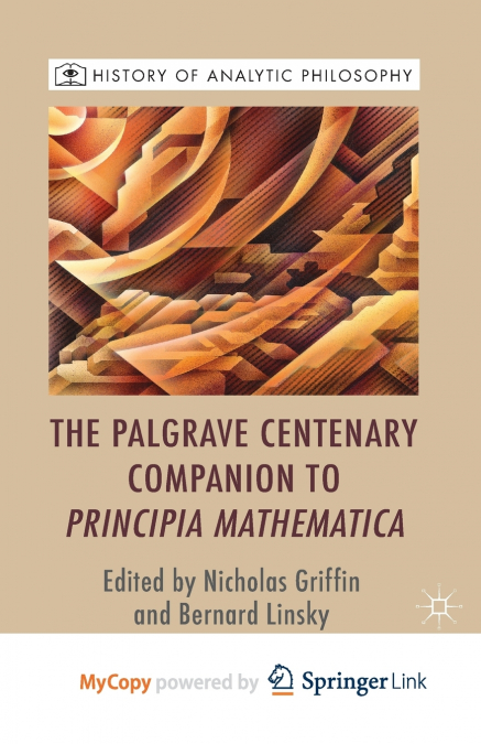 The Palgrave Centenary Companion to Principia Mathematica