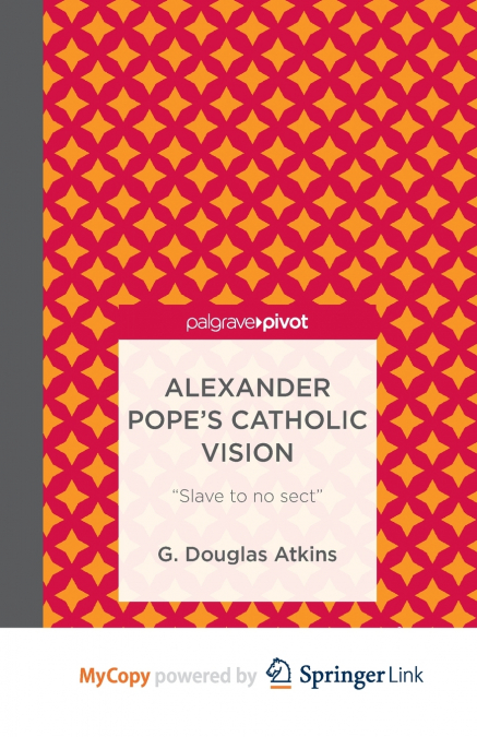 Alexander Pope’s Catholic Vision