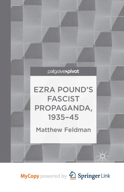Ezra Pound’s Fascist Propaganda, 1935-45
