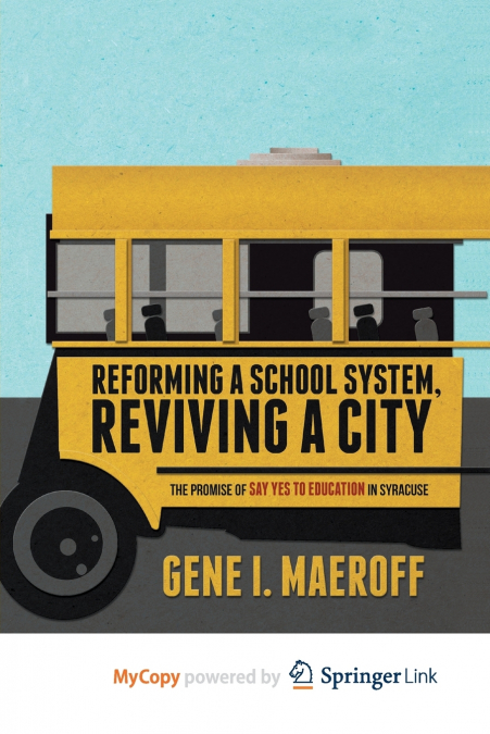 Reforming a School System, Reviving a City