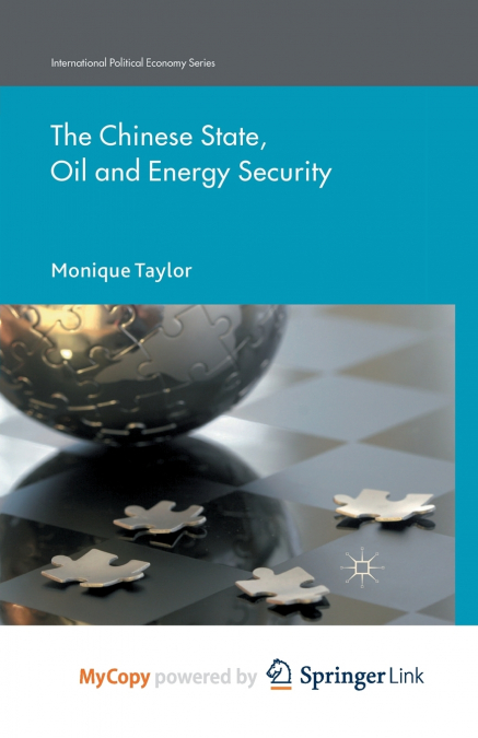 The Chinese State, Oil and Energy Security