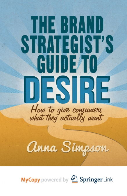 The Brand Strategist’s Guide to Desire