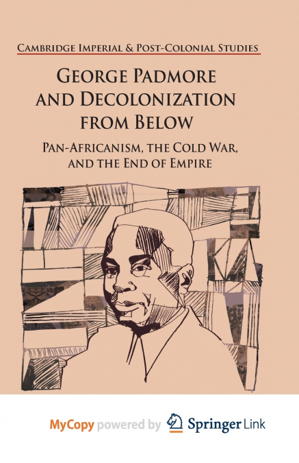 George Padmore and Decolonization from Below