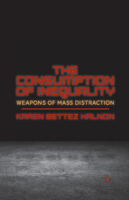 The Consumption of Inequality