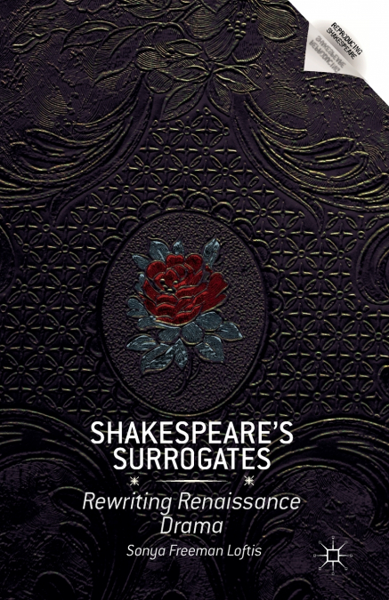 Shakespeare’s Surrogates