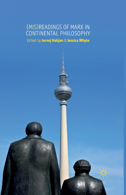 (Mis)readings of Marx in Continental Philosophy
